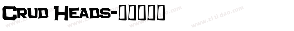 Crud Heads字体转换